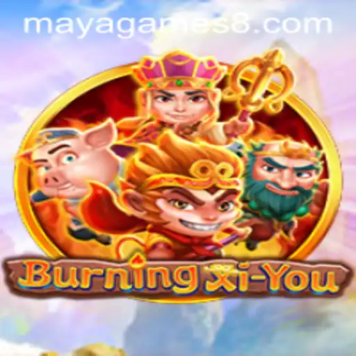 Exploring the Enchanting Realm of BurningXiYou by Maya Games